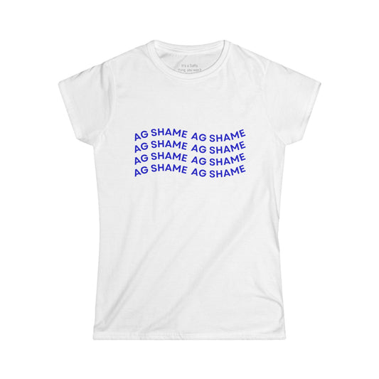 AG SHAME Women's Softstyle Tee, Casual T-Shirt, Trendy Graphic Tee, Gift for Her, Everyday Wear, Statement Shirt, Street Style