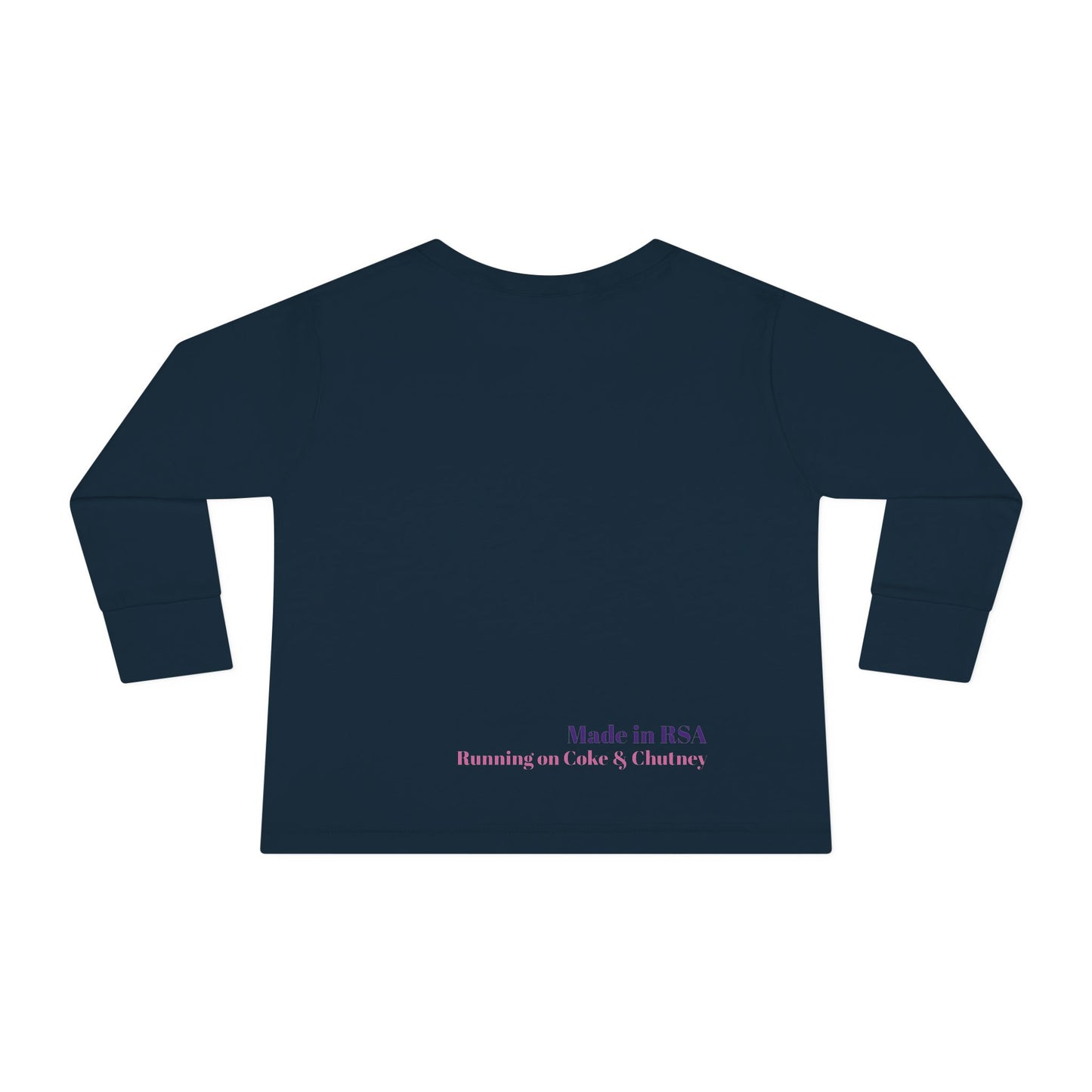 Bakgat Meisie Toddler Long Sleeve Tee – “Made in RSA, Running on Coke & Chutney”