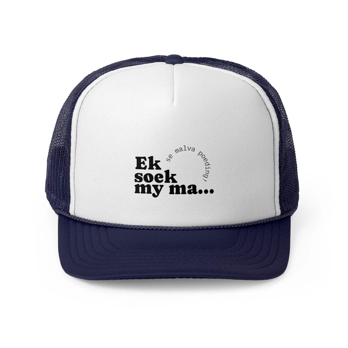 "Ek soek my ma" -Trucker Cap