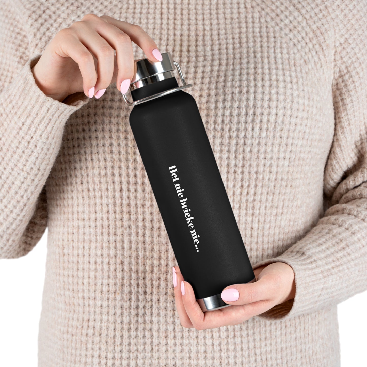 "Het nie brieke nie" - Copper Vacuum Insulated Bottle