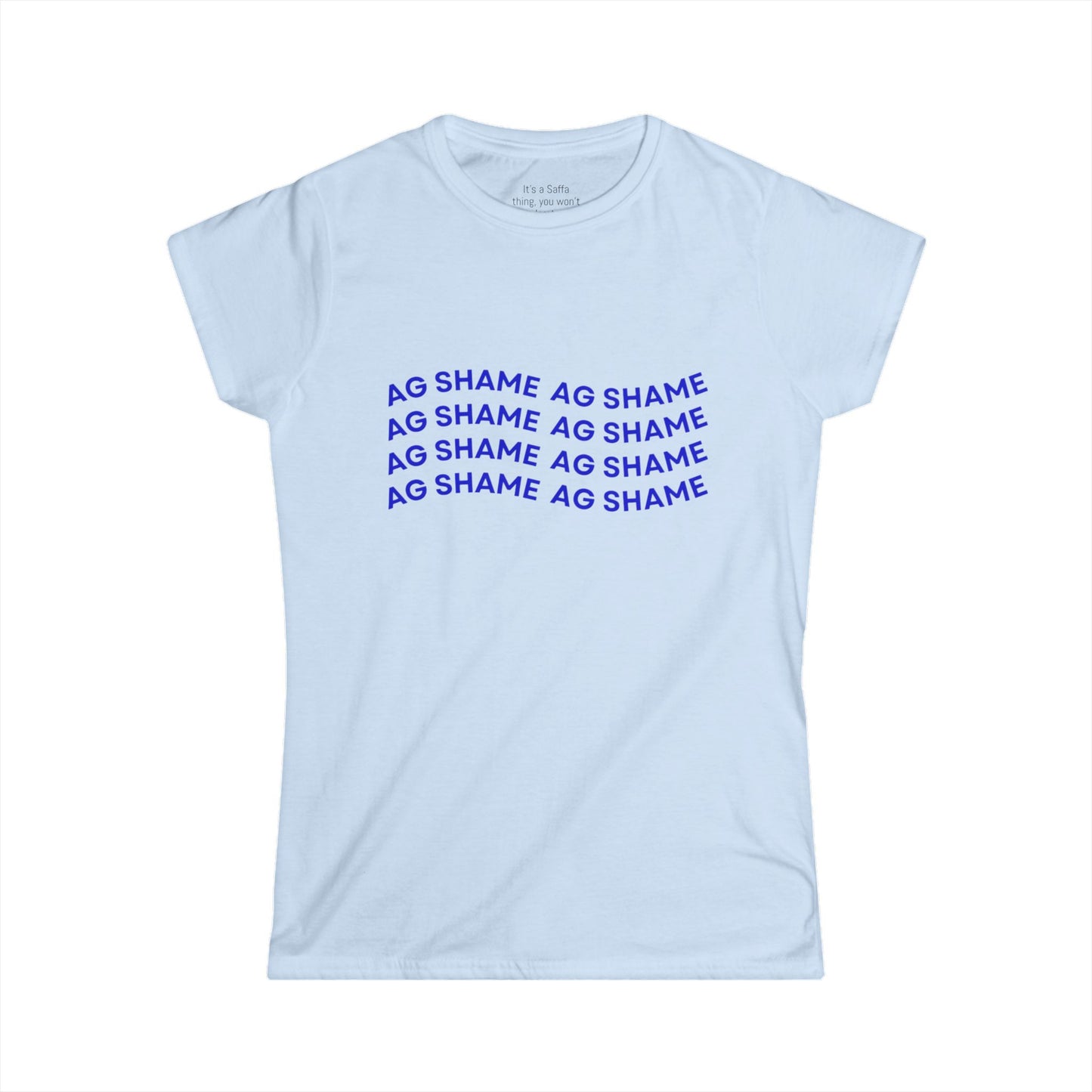 AG SHAME Women's Softstyle Tee, Casual T-Shirt, Trendy Graphic Tee, Gift for Her, Everyday Wear, Statement Shirt, Street Style