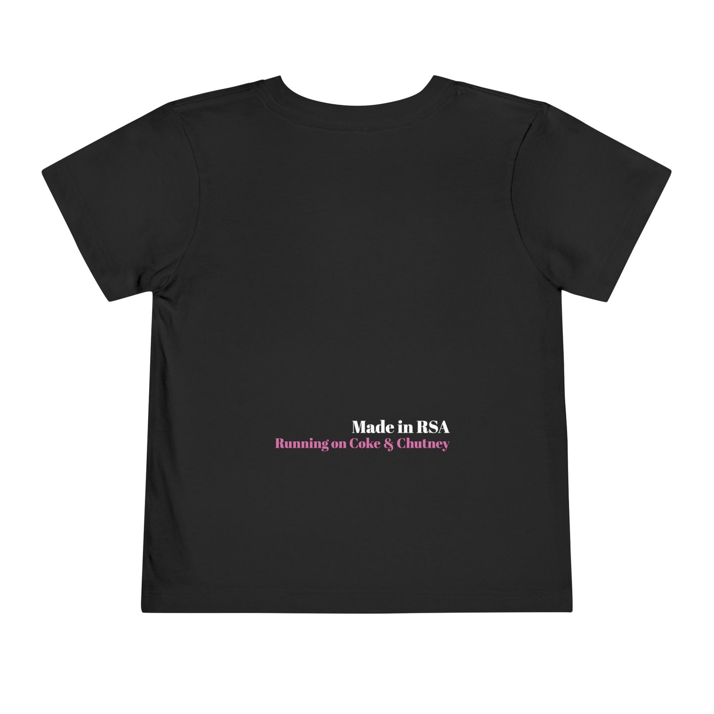 Bakgat Meisie Toddler Tee – “Made in RSA, Running on Coke & Chutney”