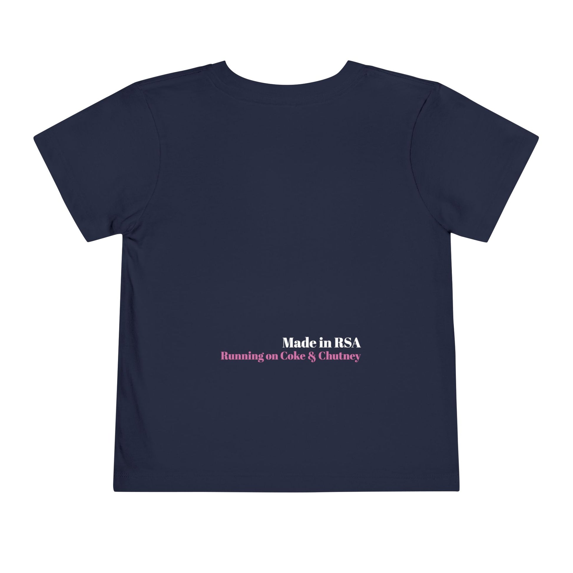 Bakgat Meisie Toddler Tee – “Made in RSA, Running on Coke & Chutney” | Playful Short Sleeve Shirt for Little Legends